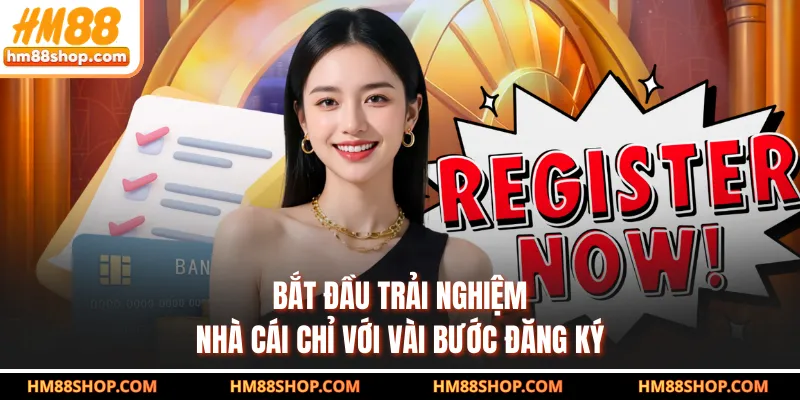 Bắt đầu trải nghiệm nhà cái chỉ với vài bước đăng ký