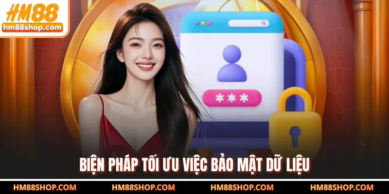 Biện pháp tối ưu việc bảo mật dữ liệu