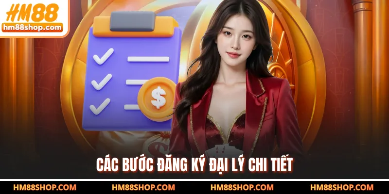 Các bước đăng ký đại lý chi tiết