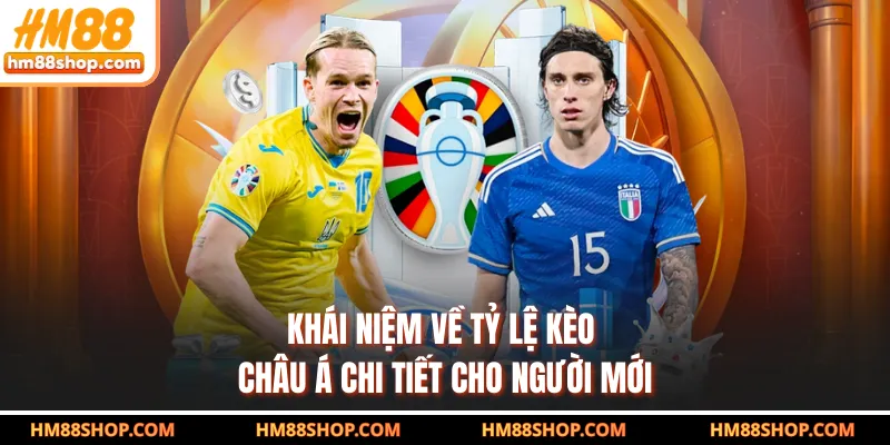 Khái niệm về tỷ lệ kèo châu Á chi tiết cho người mới