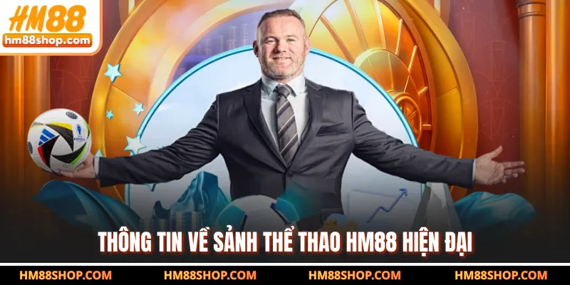 Thông tin về sảnh thể thao HM88 hiện đại